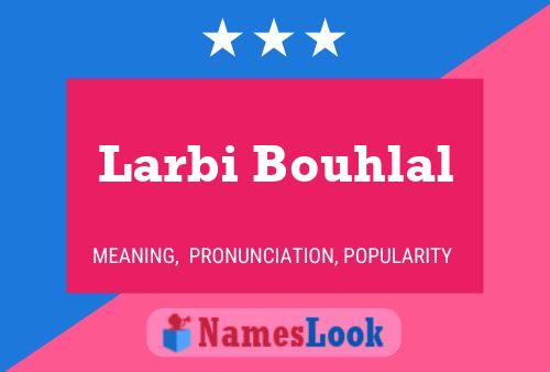 Larbi Bouhlal Namensposter