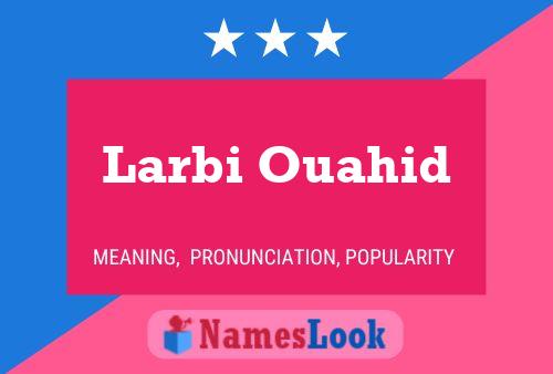 Larbi Ouahid Namensposter