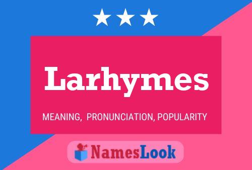 Larhymes Namensposter