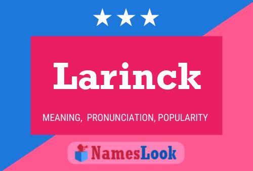 Larinck Namensposter