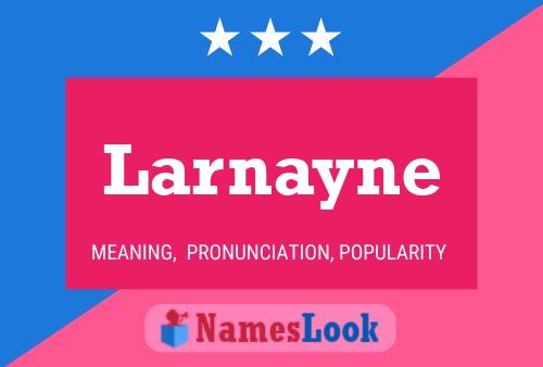 Larnayne Namensposter