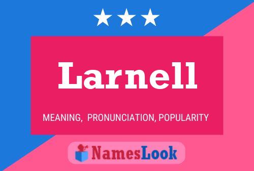 Larnell Namensposter