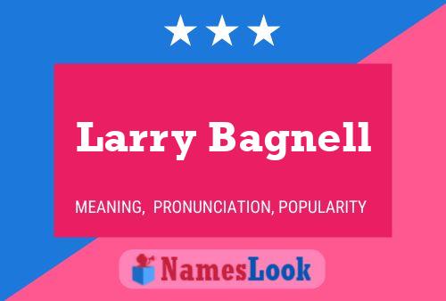 Larry Bagnell Namensposter