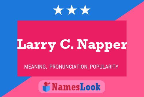 Larry C. Napper Namensposter