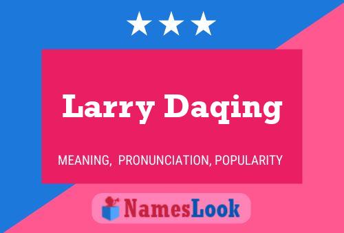 Larry Daqing Namensposter