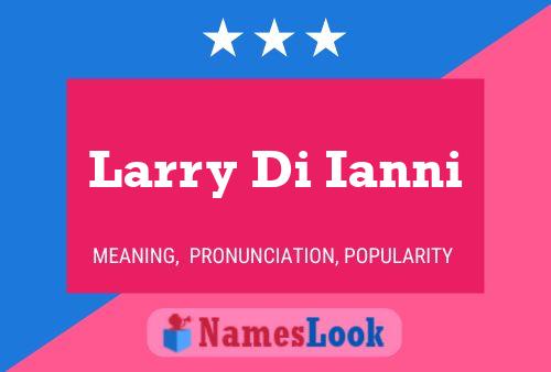 Larry Di Ianni Namensposter