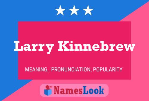 Larry Kinnebrew Namensposter