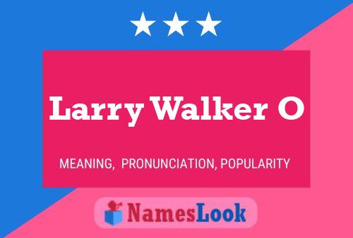 Larry Walker O Namensposter