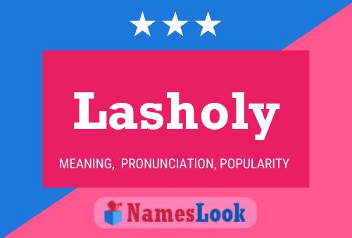 Lasholy Namensposter