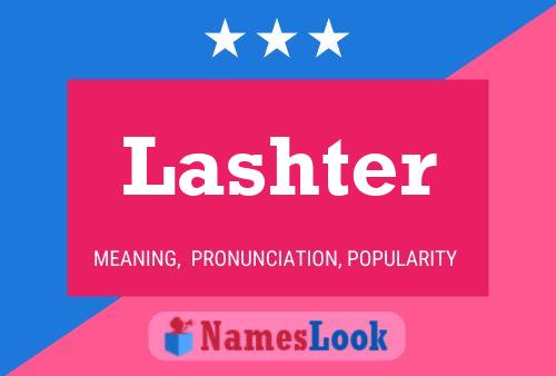 Lashter Namensposter