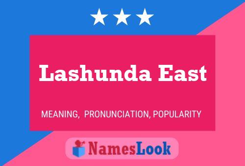 Lashunda East Namensposter