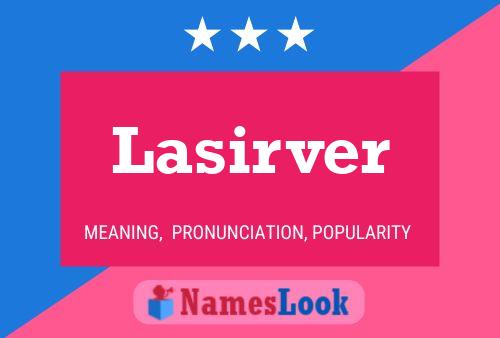 Lasirver Namensposter