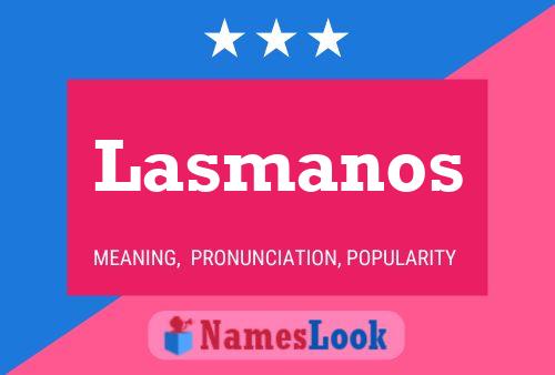 Lasmanos Namensposter