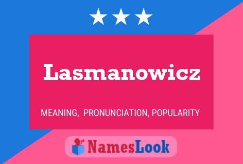 Lasmanowicz Namensposter