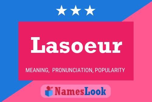 Lasoeur Namensposter