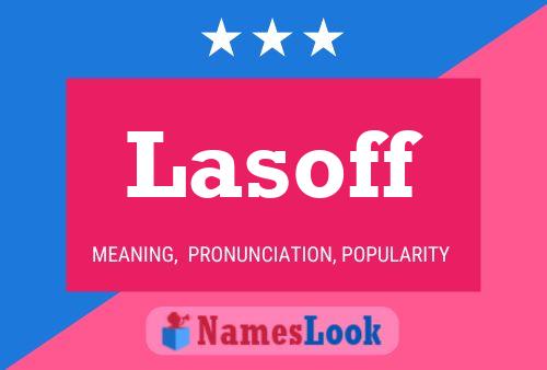 Lasoff Namensposter