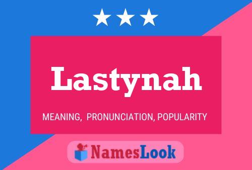 Lastynah Namensposter