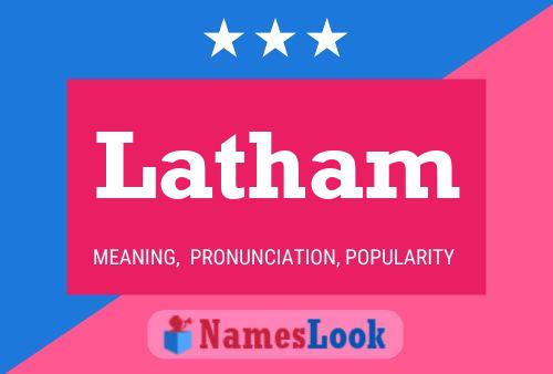 Latham Namensposter