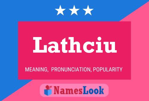 Lathciu Namensposter