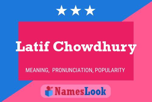 Latif Chowdhury Namensposter