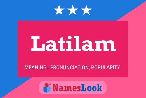 Latilam Namensposter