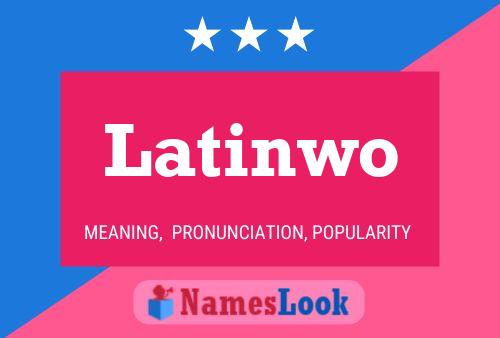 Latinwo Namensposter