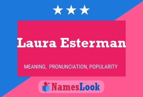 Laura Esterman Namensposter