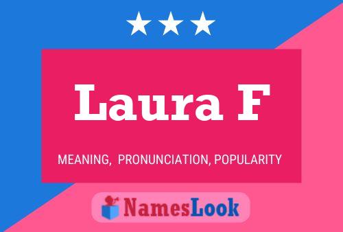 Laura F Namensposter