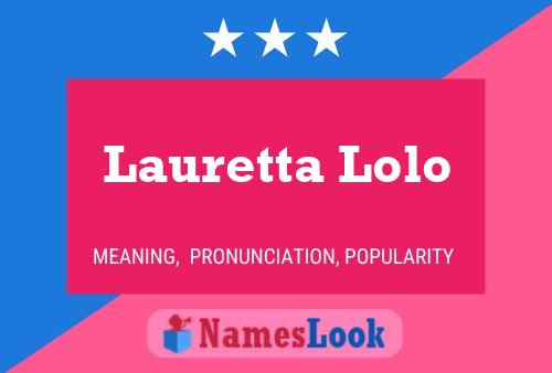 Lauretta Lolo Namensposter