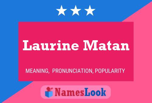 Laurine Matan Namensposter