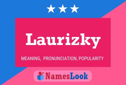 Laurizky Namensposter