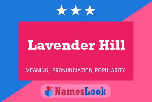 Lavender Hill Namensposter