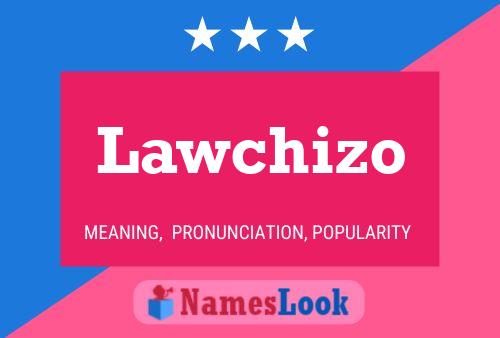 Lawchizo Namensposter