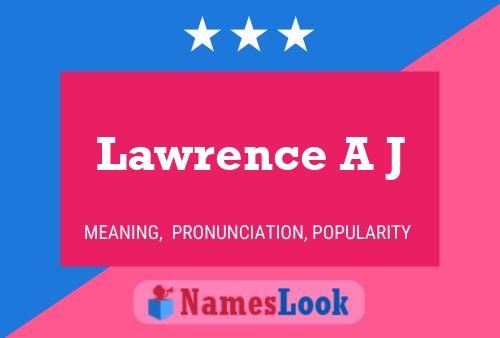 Lawrence A J Namensposter