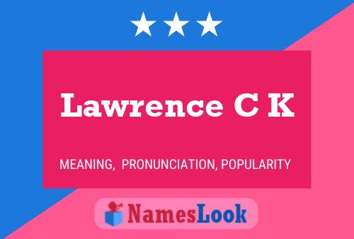 Lawrence C K Namensposter