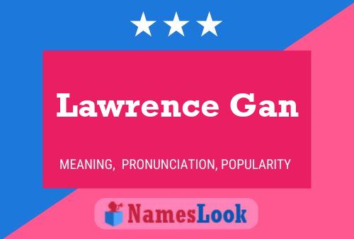 Lawrence Gan Namensposter