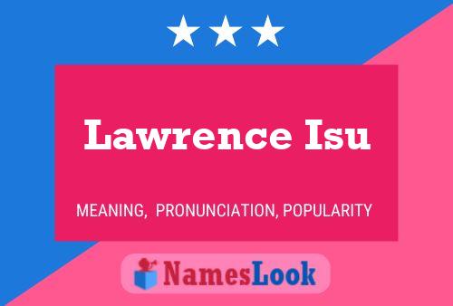 Lawrence Isu Namensposter