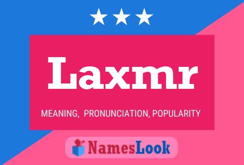 Laxmr Namensposter