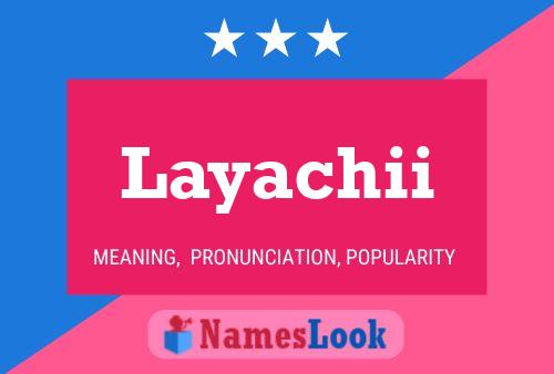 Layachii Namensposter