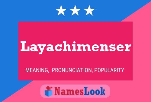 Layachimenser Namensposter