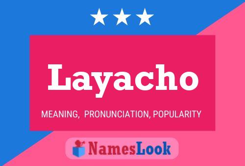 Layacho Namensposter