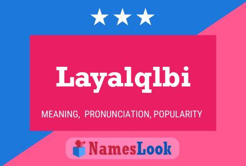 Layalqlbi Namensposter