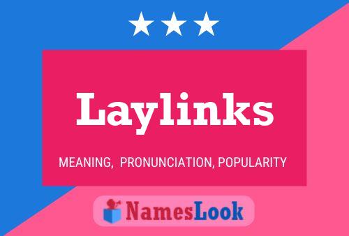 Laylinks Namensposter