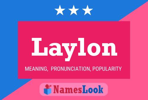 Laylon Namensposter