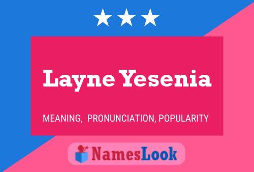 Layne Yesenia Namensposter