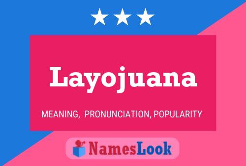 Layojuana Namensposter