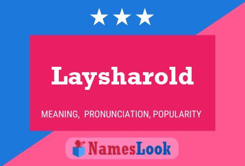 Laysharold Namensposter