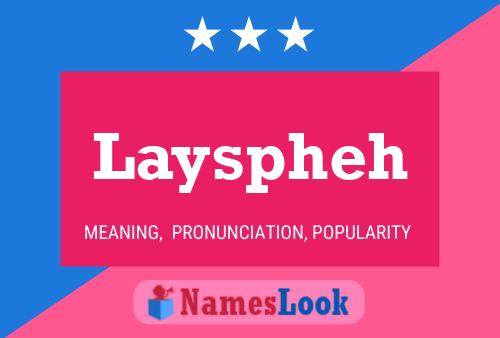 Layspheh Namensposter