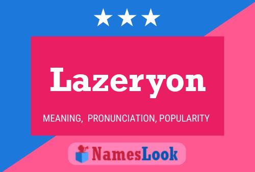 Lazeryon Namensposter