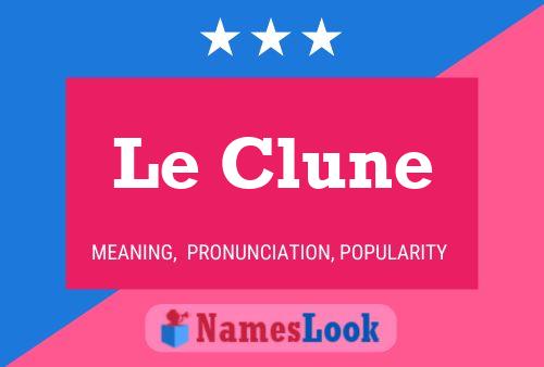 Le Clune Namensposter